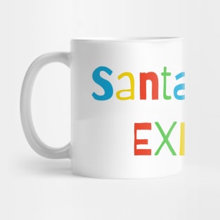 Santa Claus Exists Mug